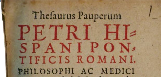 Pedro Juliãos Schrift „Thesaurus Pauperum“ (Schatz der Armen) beschreibt die wichtigsten Organe und Funktionen des Körpers und gibt praktische Behandlungshinweise